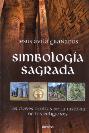 SIMBOLOGA SAGRADA: LAS CLAVES OCULTAS DE LA HISTORIA DE LAS RELIGIONES