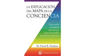 LIBROS DE DR. DAVID R. HAWKINS | LA EXPLICACIN DEL MAPA DE LA CONCIENCIA