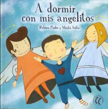 LIBROS DE NIOS NDIGO, MATERNIDAD E INFANTIL | A DORMIR CON MIS ANGELITOS