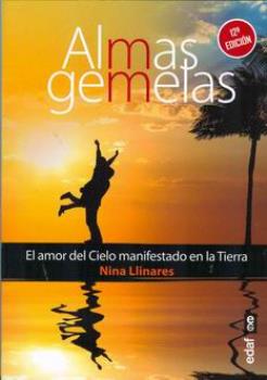 LIBROS DE ALMAS GEMELAS | ALMAS GEMELAS: EL AMOR DEL CIELO MANIFESTADO EN LA TIERRA