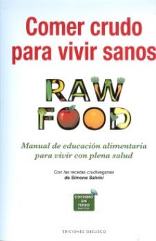 LIBROS DE ALIMENTACIN | COMER CRUDO PARA VIVIR SANOS: RAW FOOD