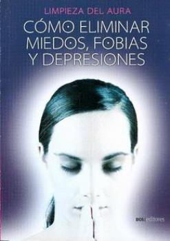 LIBROS DE AURA | CMO ELIMINAR MIEDOS, FOBIAS Y DEPRESIONES