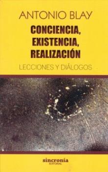 LIBROS DE ANTONIO BLAY | CONCIENCIA, EXISTENCIA, REALIZACIN