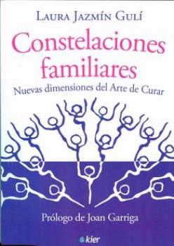 LIBROS DE CONSTELACIONES FAMILIARES | CONSTELACIONES FAMILIARES: NUEVAS DIMENSIONES DEL ARTE DE CURAR