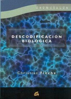 LIBROS DE CHRISTIAN FLCHE | DESCODIFICACIN BIOLGICA