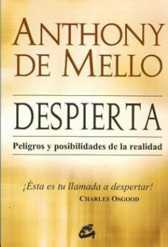 LIBROS DE ANTHONY DE MELLO | DESPIERTA: PELIGROS Y POSIBILIDADES DE LA REALIDAD