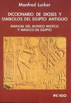 LIBROS DE EGIPTO | DICCIONARIO DE DIOSES Y SMBOLOS DEL EGIPTO ANTIGUO