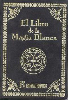 LIBROS DE MAGIA | EL LIBRO DE LA MAGIA BLANCA (Bolsillo Lujo)