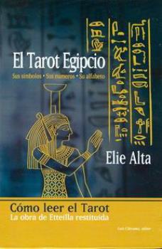 LIBROS DE TAROT Y ORCULOS | EL TAROT EGIPCIO: SUS SMBOLOS, SUS NMEROS, SU ALFABETO