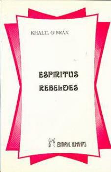 LIBROS DE KHALIL GIBRAN | ESPRITUS REBELDES