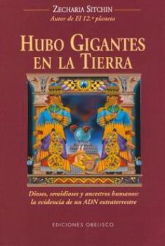 LIBROS DE ZECHARIA SITCHIN | HUBO GIGANTES EN LA TIERRA