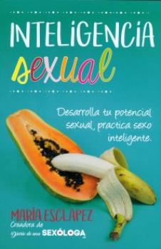 LIBROS DE SEXUALIDAD | INTELIGENCIA SEXUAL: DESARROLLA TU POTENCIAL, PRACTICA SEXO INTELIGENTE