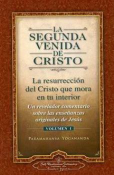 LIBROS DE YOGANANDA | LA SEGUNDA VENIDA DE CRISTO (Vol. I)