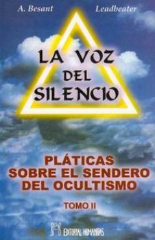 LIBROS DE LEADBEATER | LA VOZ DEL SILENCIO: PLTICAS SOBRE EL SENDERO DEL OCULTISMO (Tomo II)