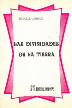 LIBROS DE KHALIL GIBRAN | LAS DIVINIDADES DE LA TIERRA