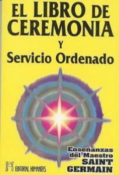 LIBROS DE METAFSICA | LIBRO DE CEREMONIA Y SERVICIO ORDENADO (Tomo I)