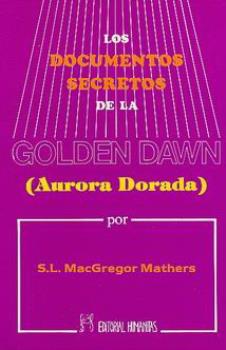 LIBROS DE MAGIA | LOS DOCUMENTOS SECRETOS DE LA GOLDEN DAWN
