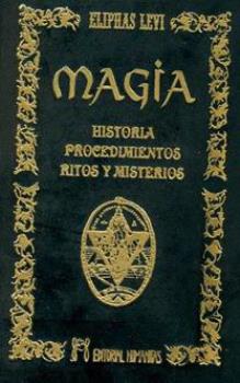 LIBROS DE MAGIA | MAGIA: HISTORIA, PROCEDIMIENTOS, RITOS Y MISTERIOS (Lujo)