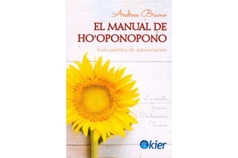 LIBROS DE HO'OPONOPONO | MANUAL DE HO'OPONOPONO: GUA PRCTICA DE AUTOSANACIN