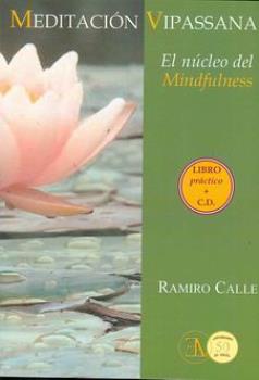 LIBROS DE RAMIRO A. CALLE | MEDITACIN VIPASSANA: EL NCLEO DEL MINDFULNESS (Libro + CD)