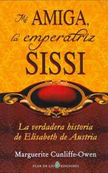 LIBROS DE ELIZABETH C. PROPHET | MI AMIGA, LA EMPERATRIZ SISSI