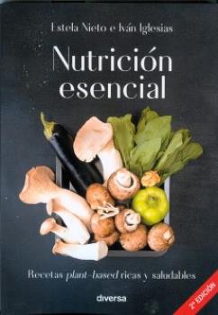 LIBROS DE ALIMENTACIN | NUTRICIN ESENCIAL: RECETAS PLANT-BASED RICAS Y SALUDABLES