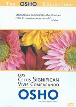 LIBROS DE OSHO | OSHO 11: LOS CELOS SIGNIFICAN VIVIR COMPARANDO (DVD)