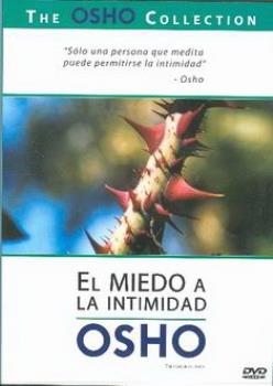 LIBROS DE OSHO | OSHO 8: EL MIEDO A LA INTIMIDAD (DVD)