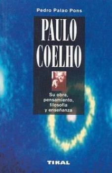 LIBROS DE PAULO COELHO | PAULO COELHO: SU OBRA, PENSAMIENTO, FILOSOFA Y ENSEANZA