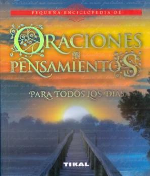 LIBROS DE ORACIONES | PEQUEA ENCICLOPEDIA DE ORACIONES Y PENSAMIENTOS PARA TODOS LOS DAS