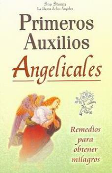 LIBROS DE NGELES | PRIMEROS AUXILIOS ANGELICALES (Milagros)
