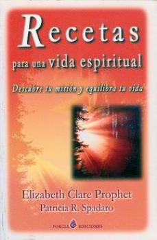 LIBROS DE ELIZABETH C. PROPHET | RECETAS PARA UNA VIDA ESPIRITUAL