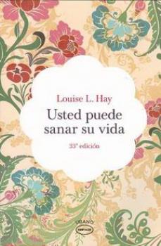 LIBROS DE LOUISE L. HAY | USTED PUEDE SANAR SU VIDA