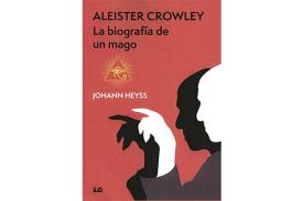 LIBROS DE ALEISTER CROWLEY | ALEISTER CROWLEY: LA BIOGRAFA DE UN MAGO