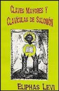 LIBROS DE ELIPHAS LVI | CLAVES MAYORES Y CLAVCULAS DE SALOMN