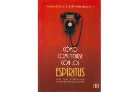 LIBROS DE ESPIRITISMO | CMO COMUNICARSE CON LOS ESPRITUS
