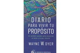LIBROS DE WAYNE W. DYER | DIARIO PARA VIVIR TU PROPSITO