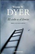LIBROS DE WAYNE W. DYER | EL CIELO ES EL LMITE