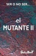 LIBROS DE A. GUILLAMOT | EL MUTANTE II