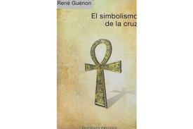LIBROS DE RENE GUENON | EL SIMBOLISMO DE LA CRUZ