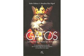 LIBROS DE ANIMALES | GATOS: LOS FELINOS QUE DOMINAN EL MUNDO
