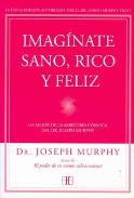 LIBROS DE JOSEPH MURPHY | IMAGNATE SANO, RICO Y FELIZ