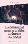 LIBROS DE ELEMENTALES | LA COMUNIDAD SECRETA DE LOS ELFOS, LOS FAUNOS Y LAS HADAS