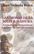 LIBROS DE JEAN SHINODA BOLEN | LAS DIOSAS DE LA MUJER MADURA