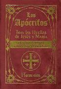 LIBROS DE CRISTIANISMO | LOS APCRIFOS: TRAS LAS HUELLAS DE JESS Y MARA (Lujo)