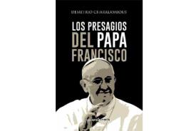 LIBROS DE PROFECAS | LOS PRESAGIOS DEL PAPA FRANCISCO
