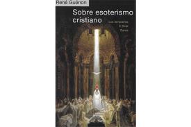LIBROS DE RENE GUENON | SOBRE ESOTERISMO CRISTIANO