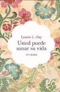LIBROS DE LOUISE L. HAY | USTED PUEDE SANAR SU VIDA
