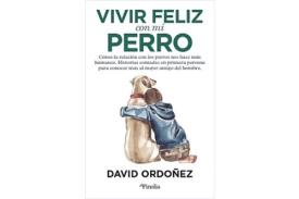 LIBROS DE ANIMALES | VIVIR FELIZ CON MI PERRO