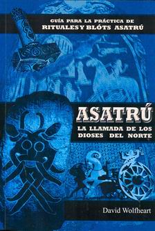 ASATR�: LA LLAMADA DE LOS DIOSES DEL NORTE